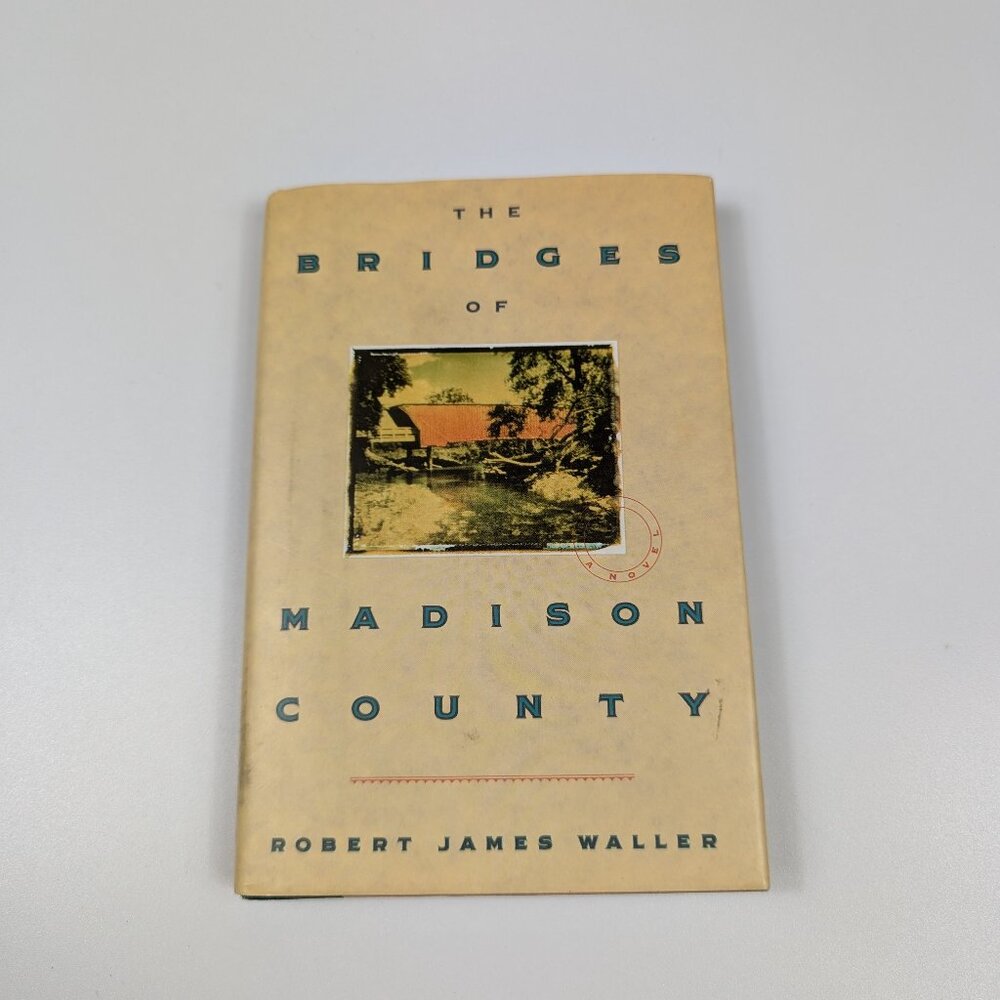The Bridges of Madison County Hardcover by Robert James Waller 1st Printing 1992